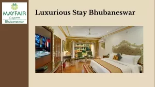 Luxurious Stay Bhubaneswar