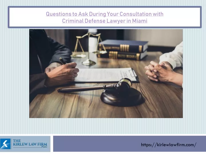 PPT Questions To Ask During Your Consultation With Criminal Defense 