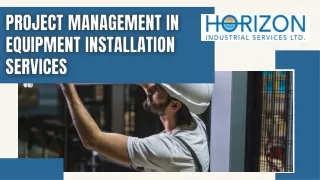 PROJECT MANAGEMENT IN EQUIPMENT INSTALLATION SERVICES