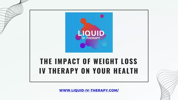 the impact of weight loss iv therapy on your