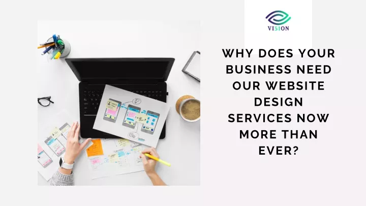 why does your business need our website design