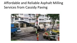 Affordable and Reliable Asphalt Milling Services from Cassidy Paving