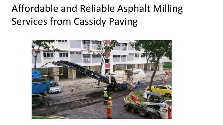 affordable and reliable asphalt milling services from cassidy paving