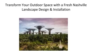 Transform Your Outdoor Space with a Fresh Nashville Landscape Design & Installation