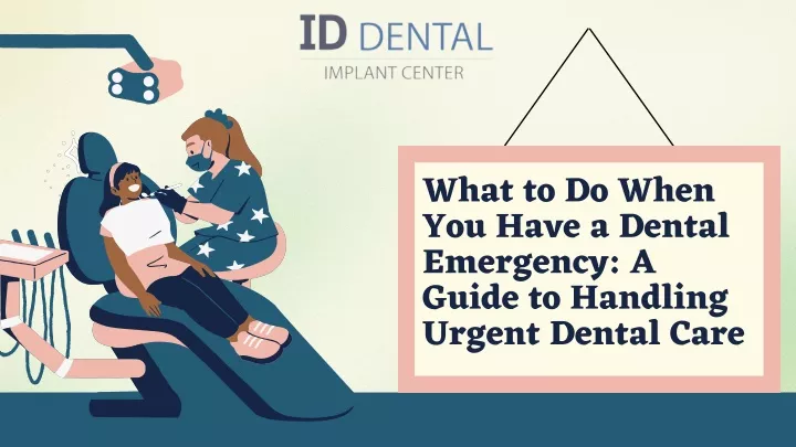 what to do when you have a dental emergency