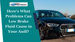 Here's What Problems Can Low Brake Fluid Cause in Your Audi