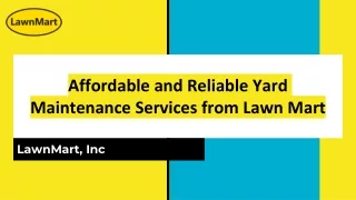 Affordable and Reliable Yard Maintenance Services from Lawn Mart