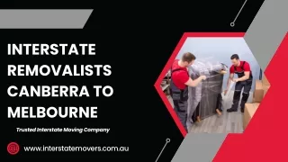 Interstate Removalists Canberra to Melbourne | Canberra to Melbourne Removalists