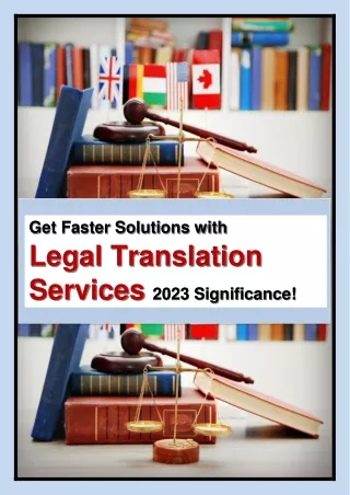 Get Faster Solutions with Legal Translation Services 2023 Significance!