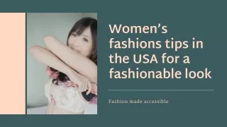 Womens fashions tips in the USA for a fashionable look