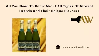 All You Need to Know About All Types of Alcohol Brands and Their Unique Flavours