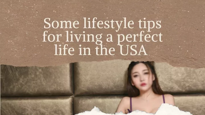 some lifestyle tips for living a perfect life