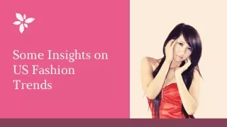 Some Insights on US Fashion Trends