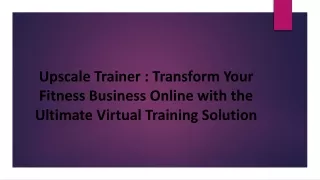 Upscale Trainer: Transform Fitness Business Online with Virtual Training