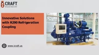 innovative solutions w i t h r 29 0 r e f r i g e r a t io n coupling