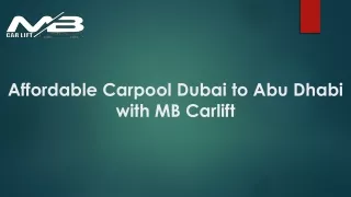 Affordable Carpool Dubai to Abu Dhabi with MB Carlift