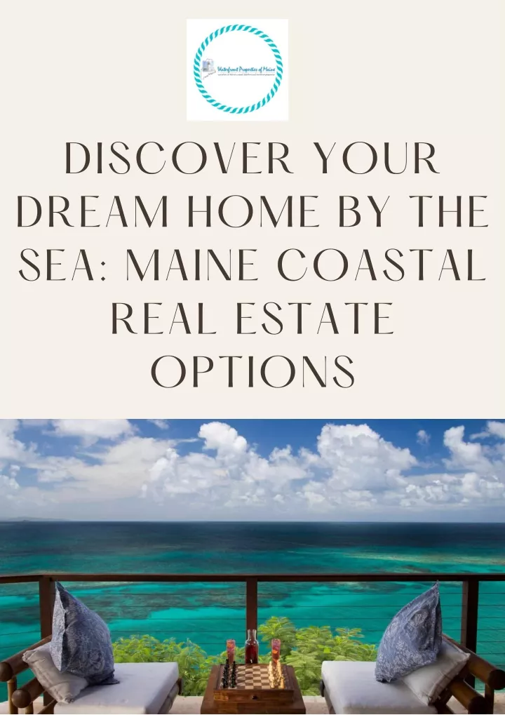 discover your dream home by the sea maine coastal