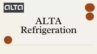 Contact ALTA Refrigeration for All your Custom Refrigeration Solutions