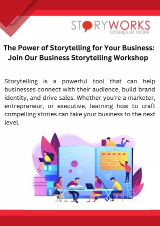 The Power of Storytelling for Your Business Join Our Business Storytelling Workshop