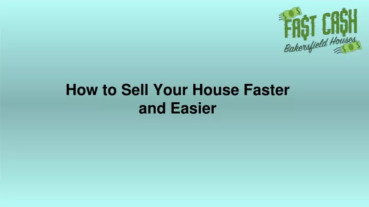 how to sell your house faster and easier