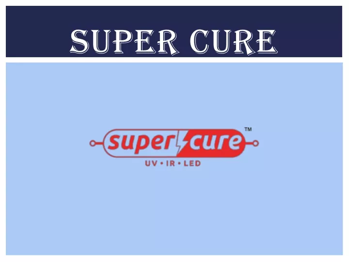 super cure