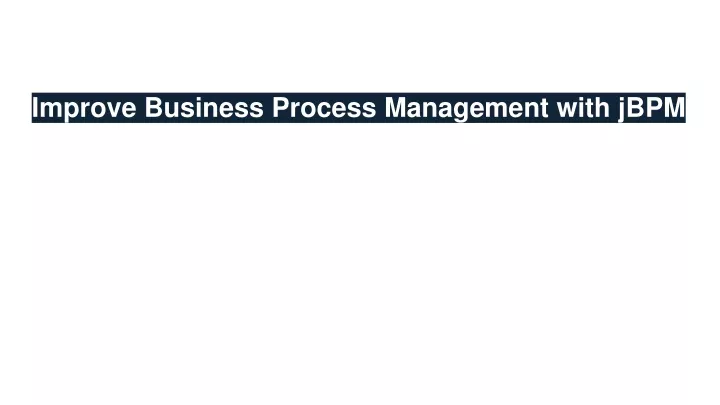 improve business process management with jbpm
