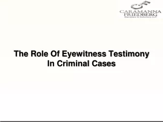 The Role Of Eyewitness Testimony In Criminal Cases