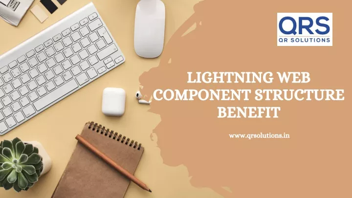 lightning web component structure benefit