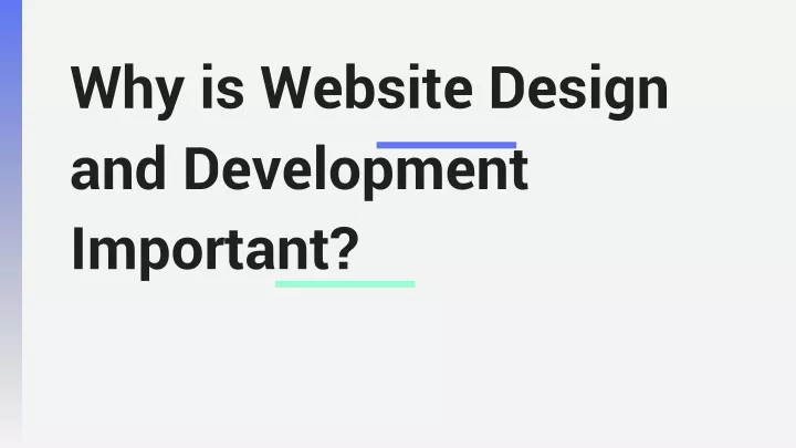 why is website design and development important