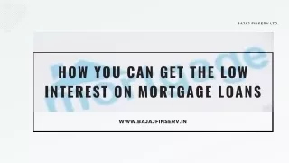 How You Can Get the Low Interest On Mortgage Loans