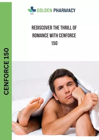 Boosts Confidence: Cenforce 150 helps men regain their sexual confidence and can