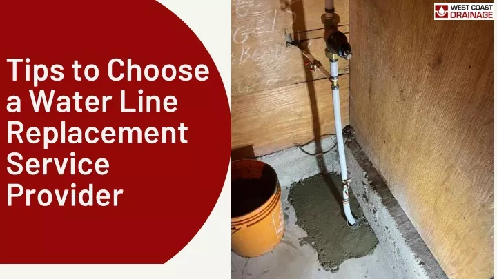 tips to choose a water line replacement service