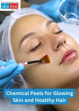 Chemical Peels for Glowing Skin and Healthy Hair , Dr Manjunath BM , Skin specialist in Rammurthy Nagar , Tin Factory ,