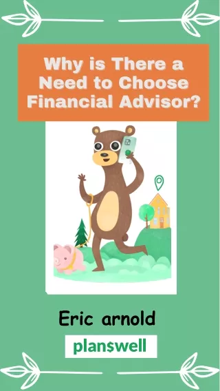 Eric Arnold - Why is There a Need to Choose Financial Advisor