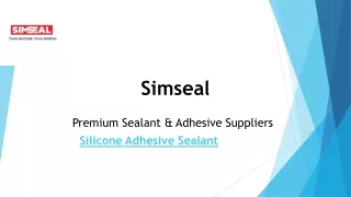 Silicone Adhesive Sealant - Simseal