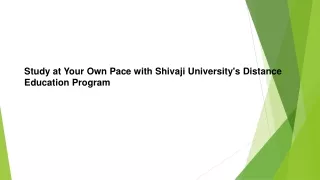 Study at Your Own Pace with Shivaji University's