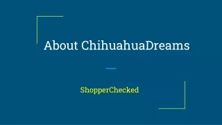 About ChihuahuaDreams | ShopperChecked