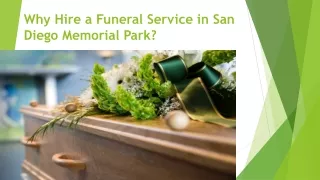 Why Hire a Funeral Service in San Diego