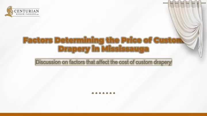factors determining the price of custom drapery