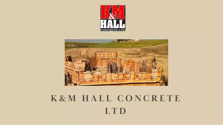 k m hall concrete ltd