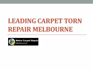 Reliable Carpet Torn Repair Melbourne