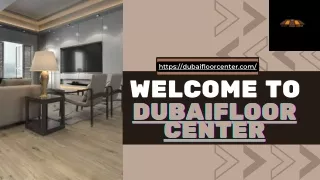 Customize Flooring Shop in Dubai