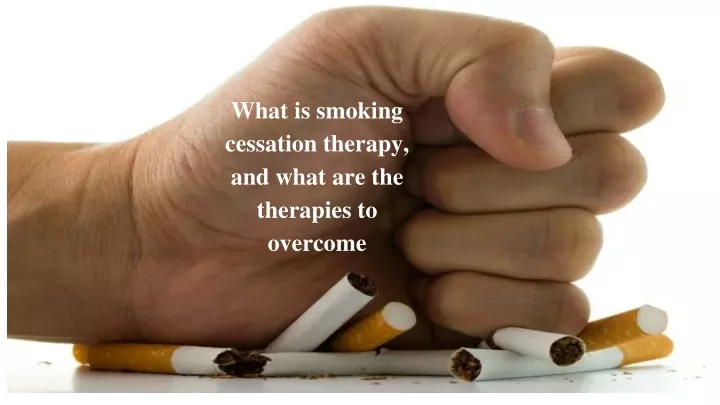 what is smoking cessation therapy and what