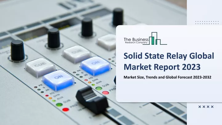 solid state relay global market report 2023
