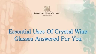 essential uses of crystal wine essential uses