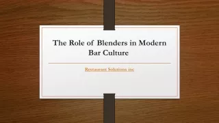 The Role of Blenders in Modern Bar Culture