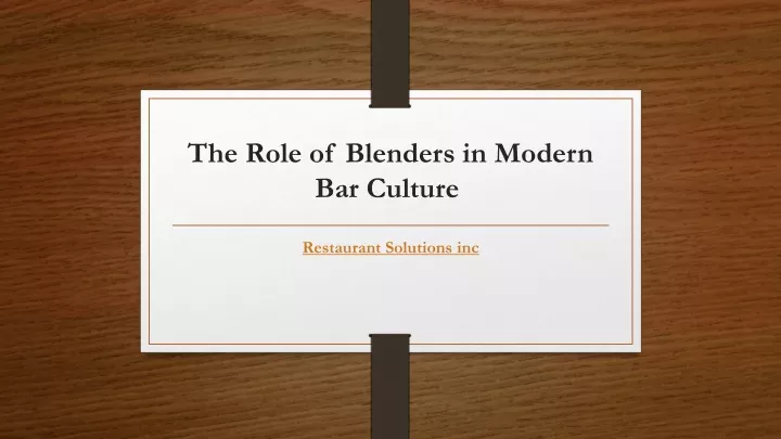 the role of blenders in modern bar culture