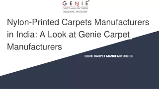 Nylon-Printed Carpets Manufacturers in India_ A Look at Genie Carpet Manufacturers