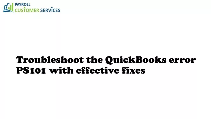 troubleshoot the quickbooks error ps101 with effective fixes