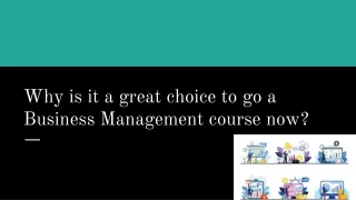 Why it is is a great choice to go a Business Management course now_